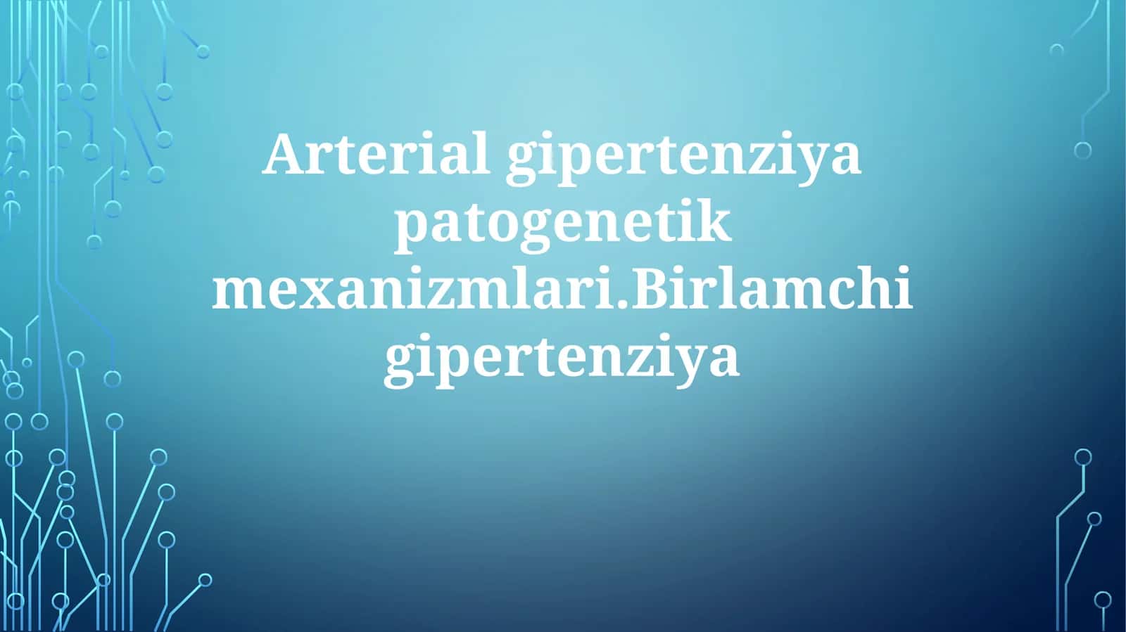 Arterialgipertenziyapatogenetikmexanizmlari