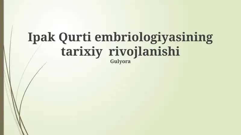 Ipak Qurti embriologiyasining tarixiy rivojlanishi