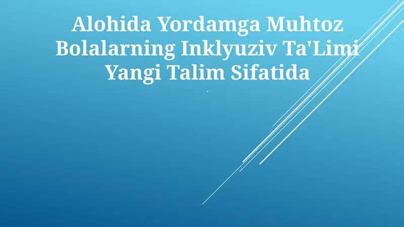 Alohida Yordamga Muhtoz Bolalarning Inklyuziv Ta'Limi