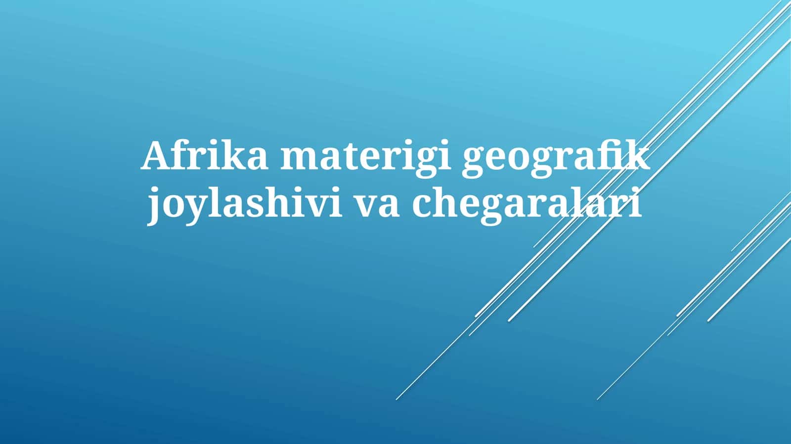 Afrika materigi geografik joylashuvi va chegaralari