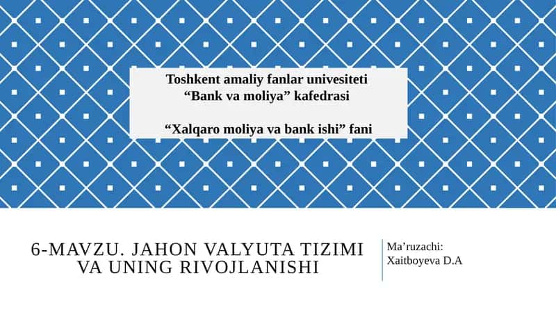 Jahon valyuta tizimi va uning asosiy funktsiyalari