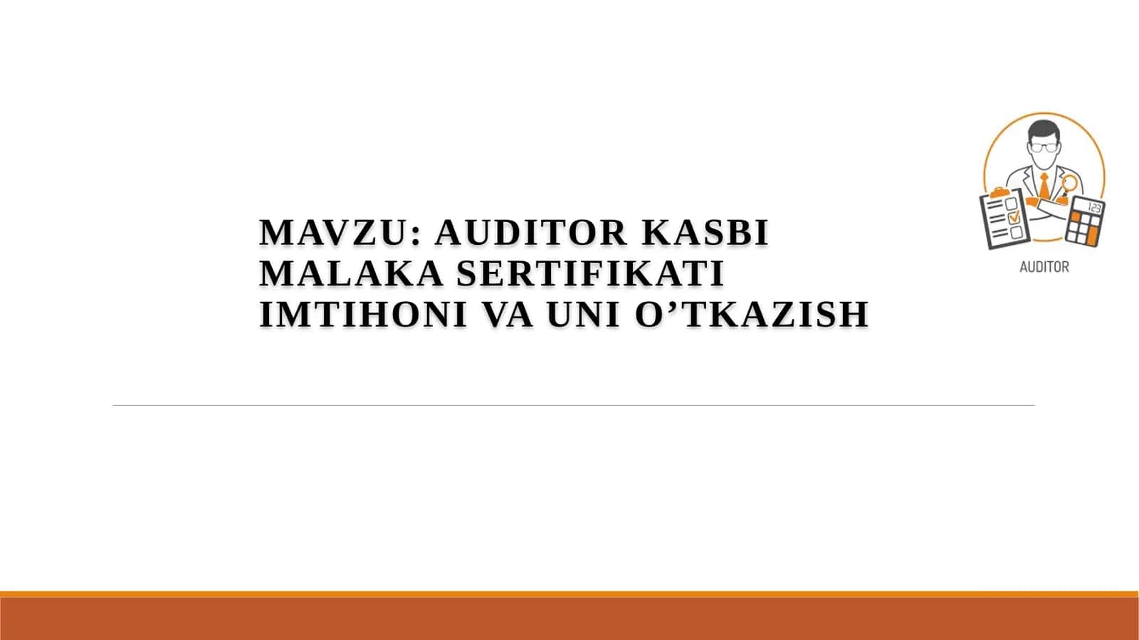 Auditor kasbi malaka sertifikati imtihoni va uni o’tkazish