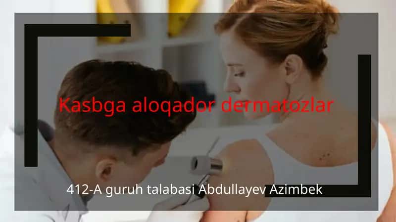 Kasbga aloqador dermatozlar