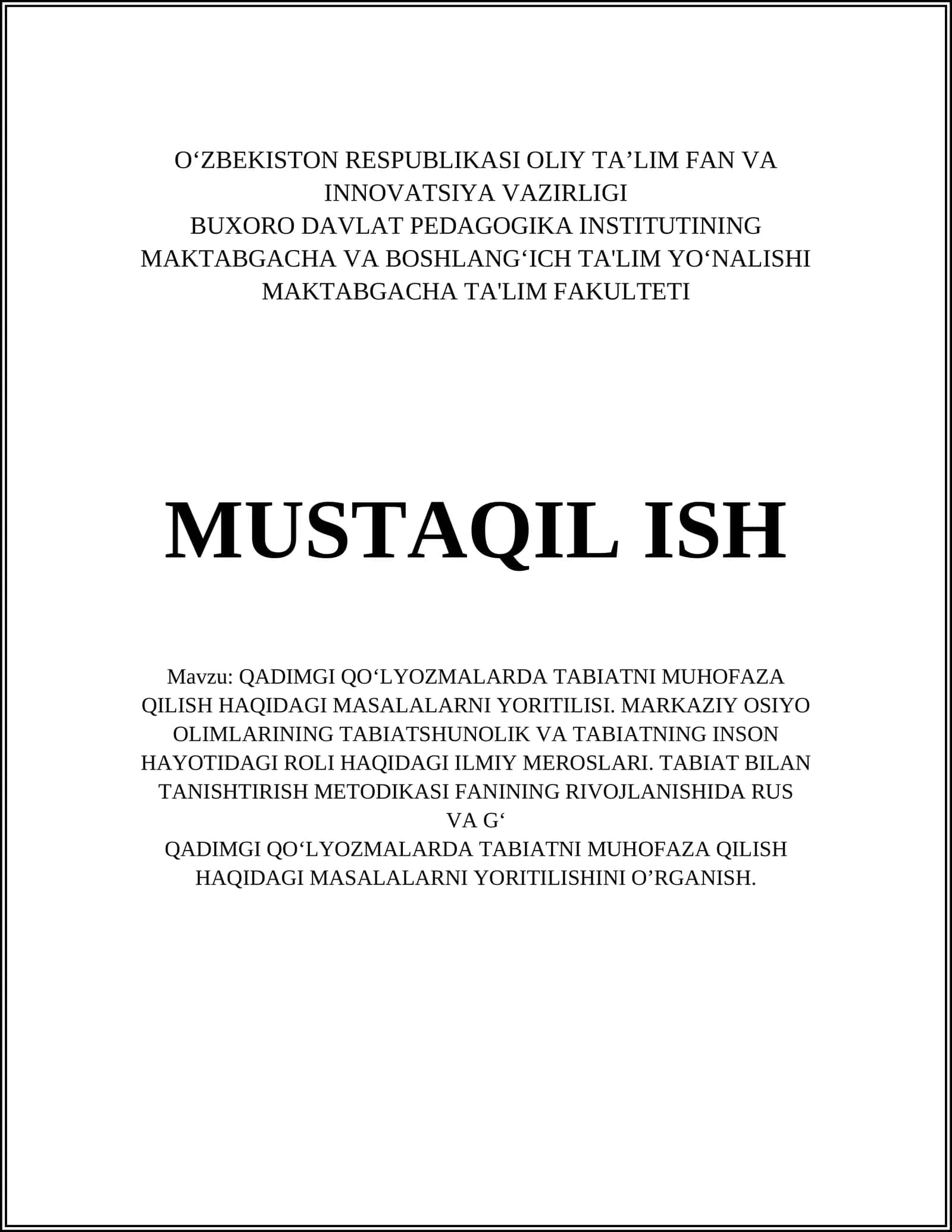 QADIMGI QO‘LYOZMALARDA TABIATNI MUHOFAZA QILISH HAQIDAGI MASALALARNI YORITILISI. MARKAZIY OSIYO OLIMLARINING TABIATSHUNOLIK VA TABIATNING INSON HAYOTIDAGI ROLI HAQIDAGI ILMIY MEROSLARI. TABIAT BILAN TANISHTIRISH METODIKASI FANINING RIVOJLANISHIDA RUS VA G‘
