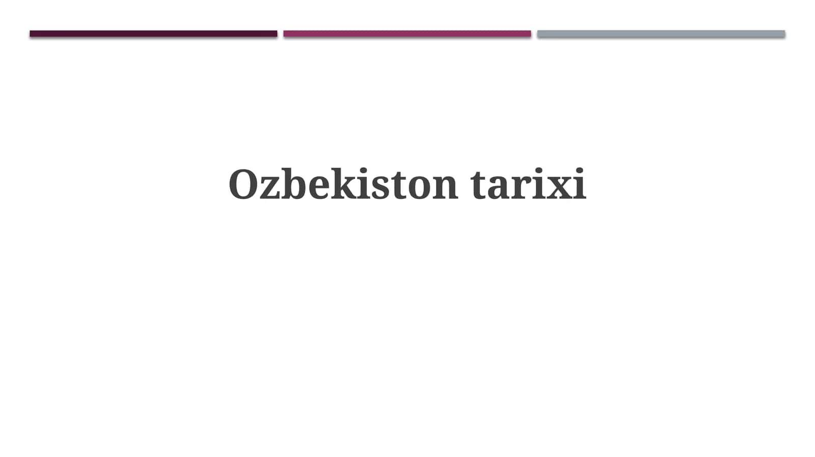 O'zbekiston tarixi: Qadimdan Mustaqillikka