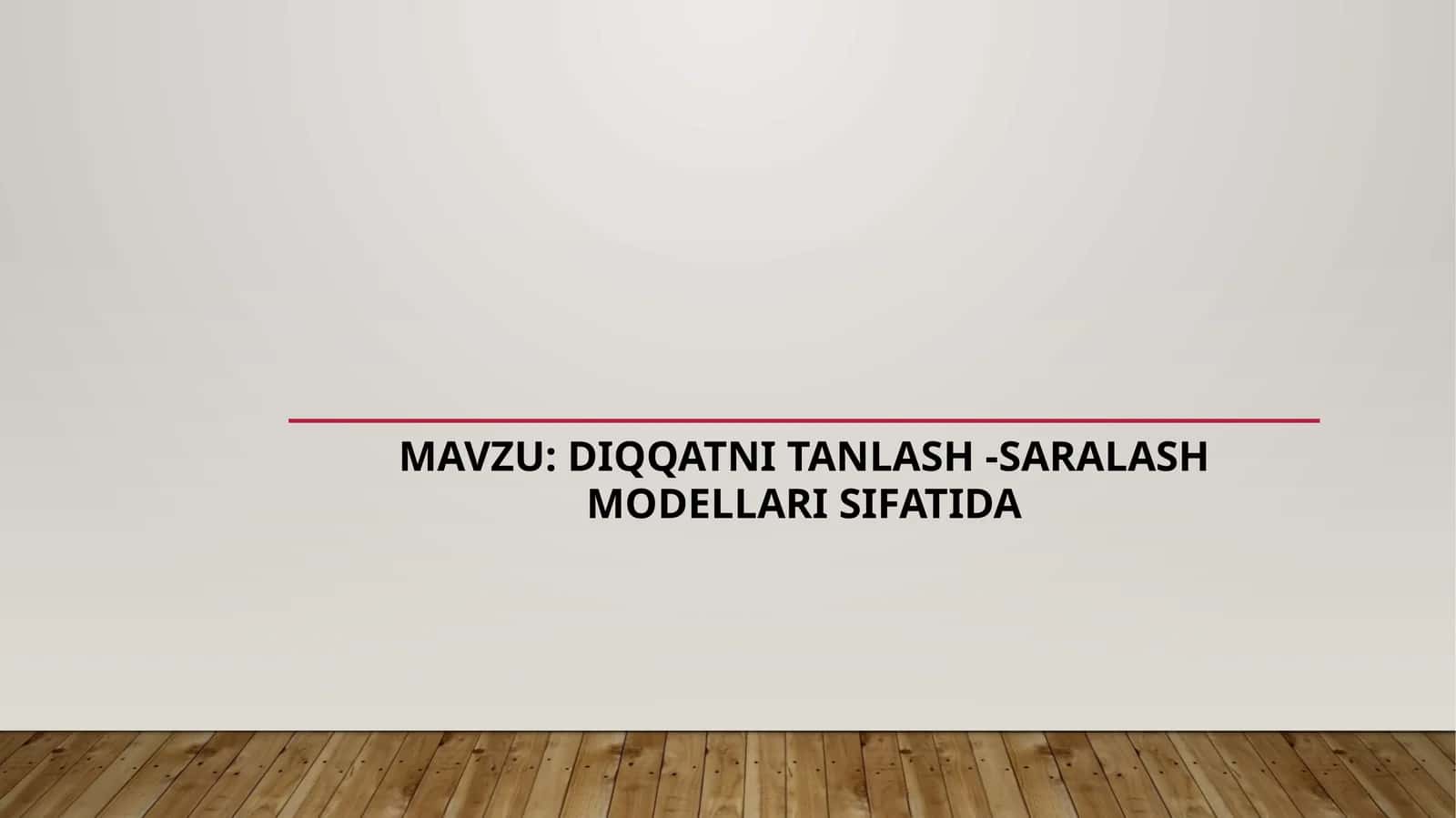 diqqatni tanlash saralash modellari sifatida