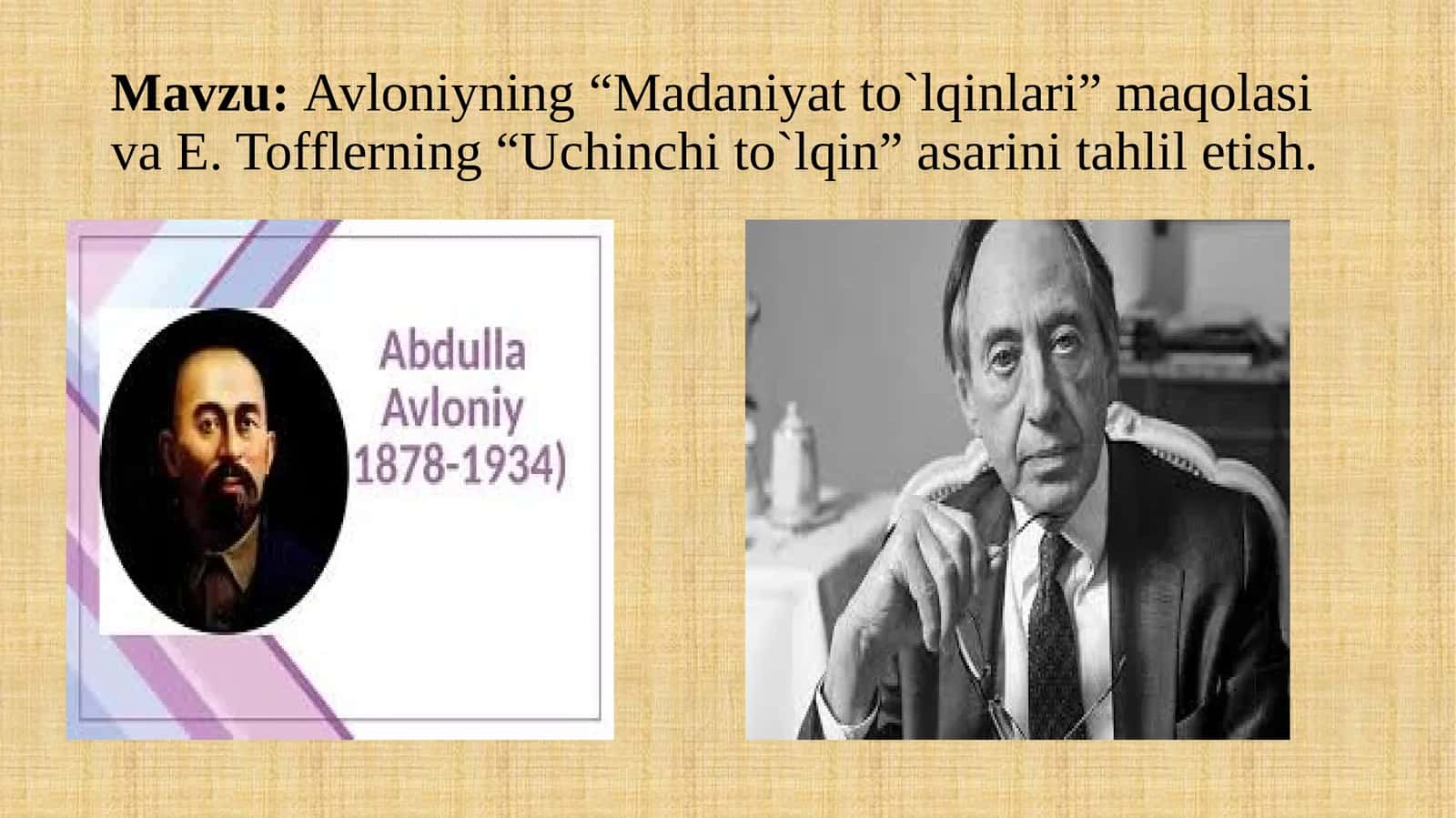 : Avloniyning “Madaniyat to`lqinlari” maqolasi va E. Tofflerning “Uchinchi to`lqin” asarini tahlil etish.