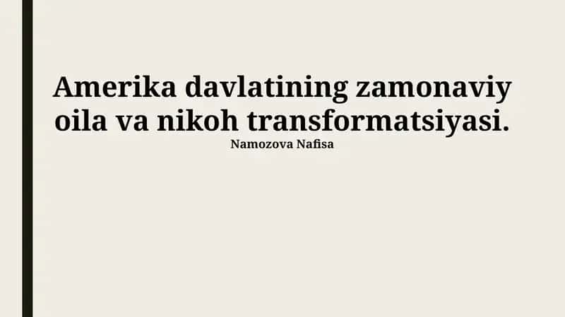 Amerika davlatining zamonaviy oila va nikoh transformatsiyasi