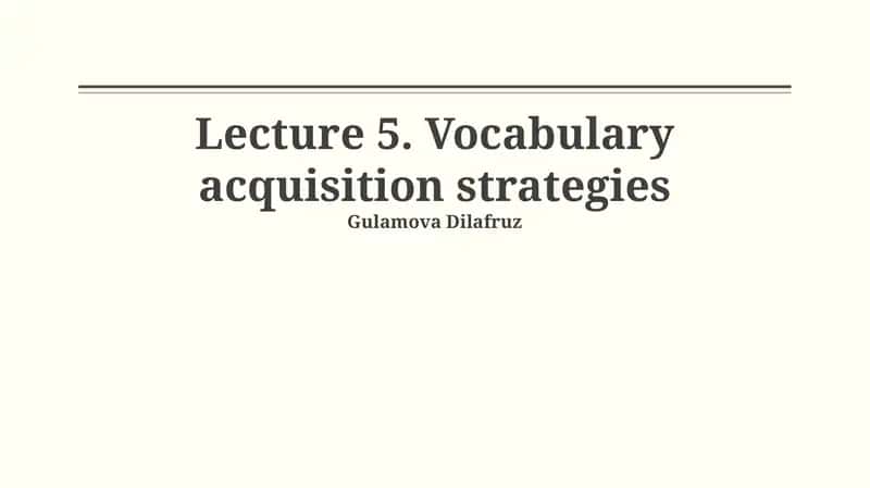 Lecture 5. Vocabulary acquisition strategies
