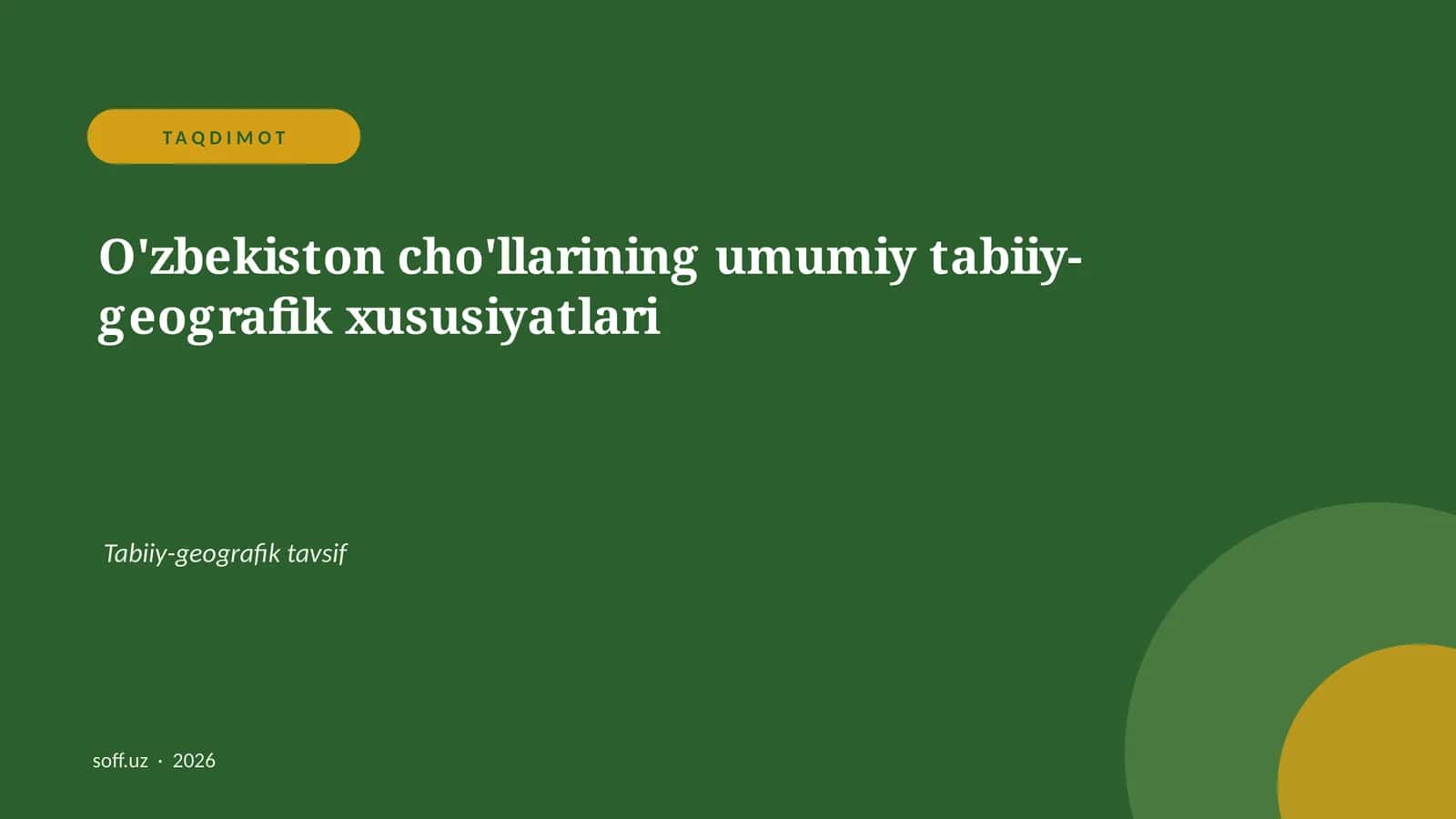 O'zbekiston cho'llarining umumiy tabiiy-geografik xususiyatlari