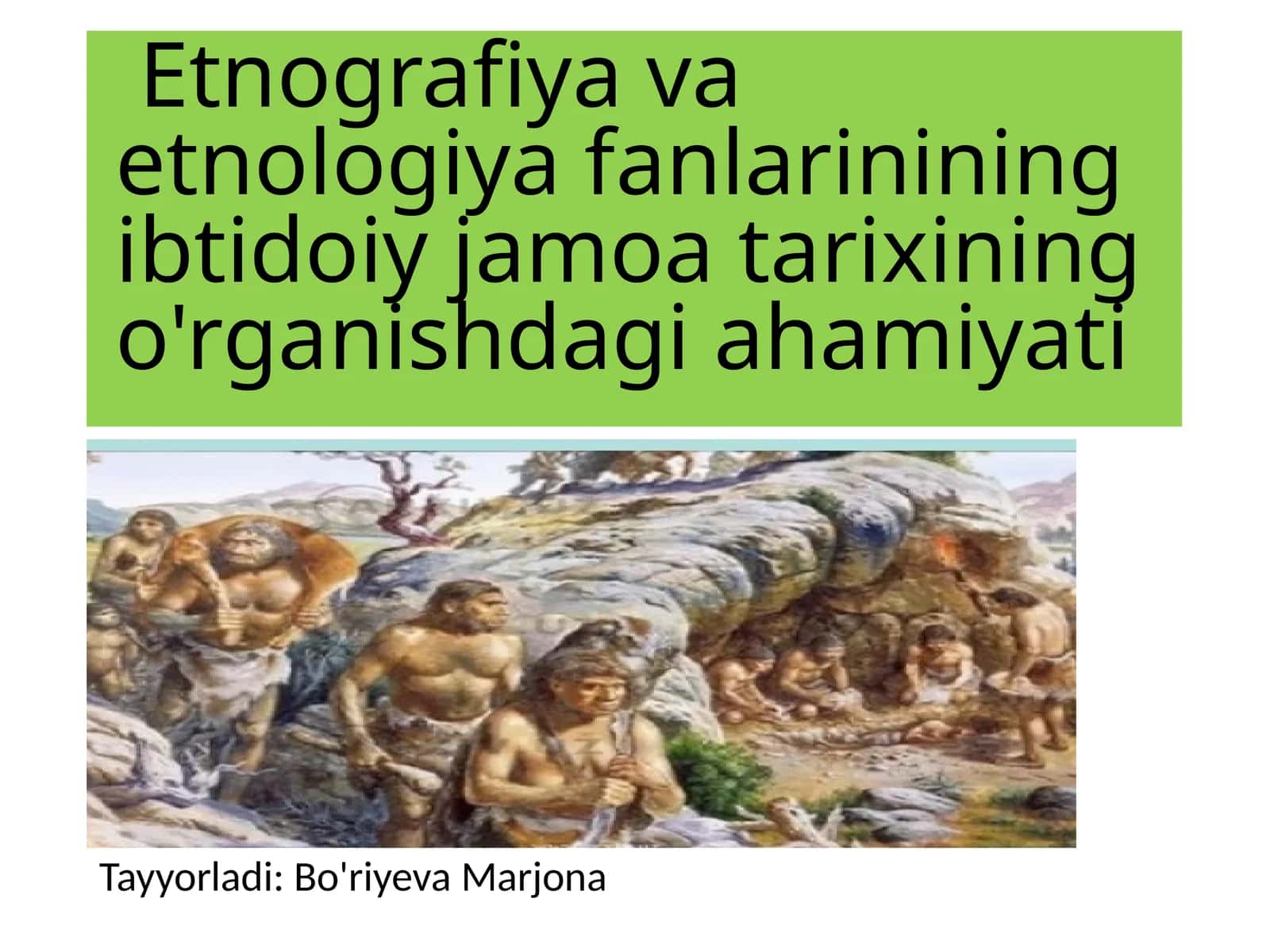 Etnologiya fanlarining ibtidoiy tarixi
