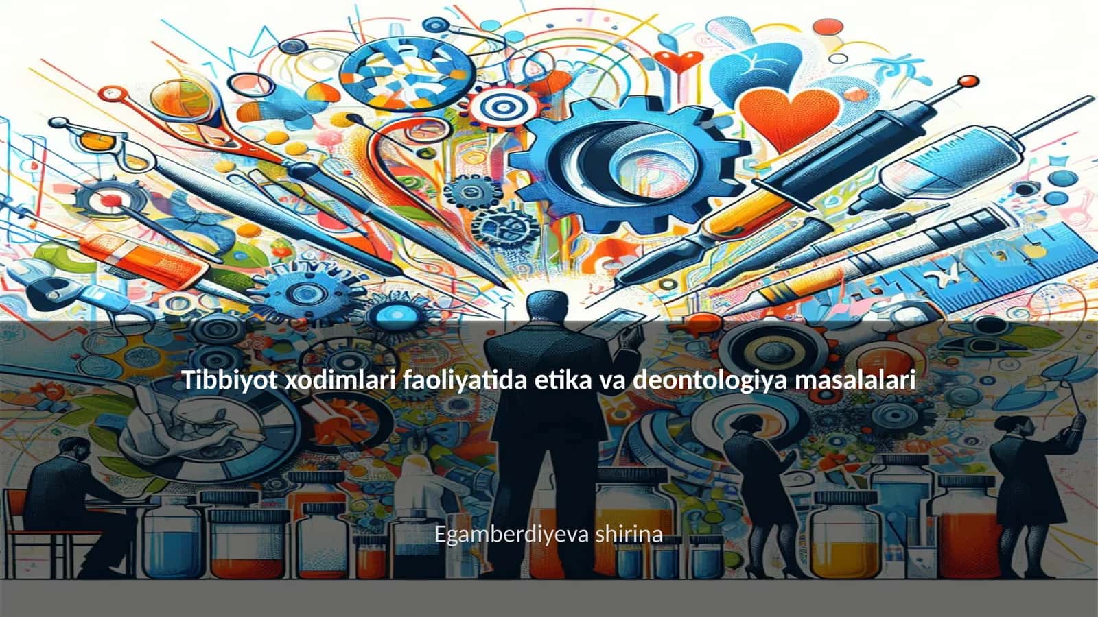 Tibbiyot xodimlari faoliyatida etika va deontologiya masalalari