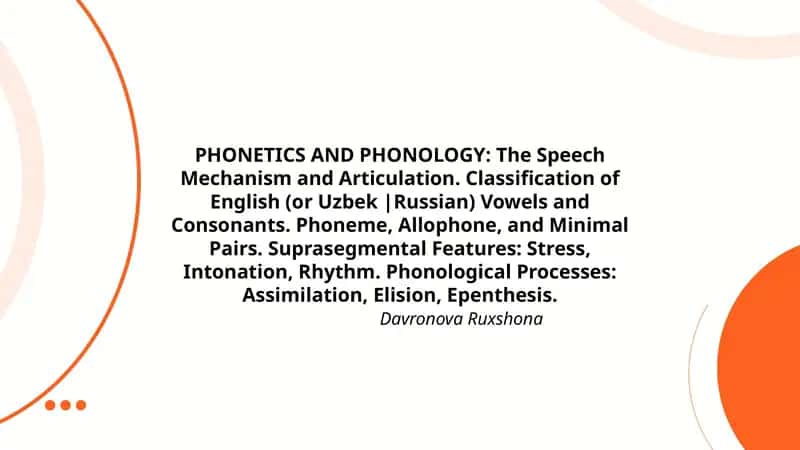 PHONETICS AND PHONOLOGY: The Speech Mechanism and Articulation