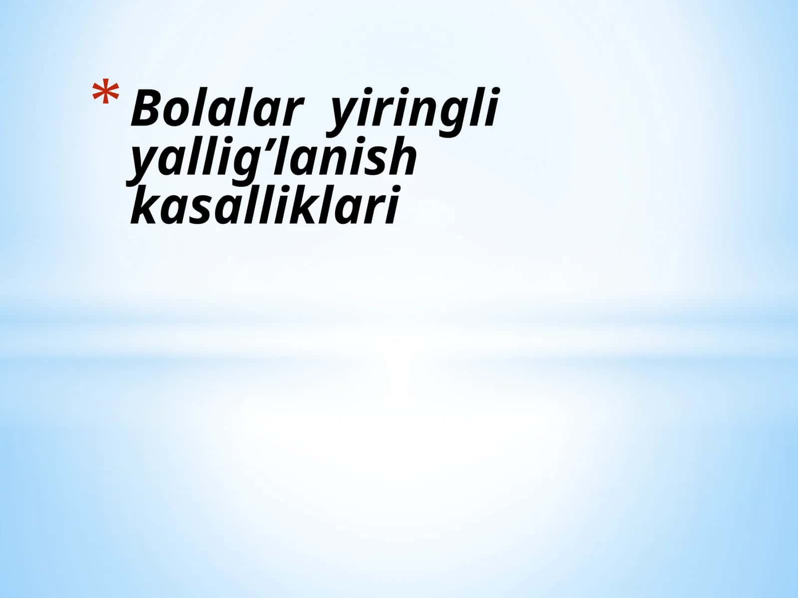 Bolalar yiringli yallig’lanish kasalliklari