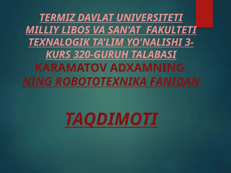 ADXAMNINGNING ROBOTOTEXNIKA FANIDANTAQDIMOTI