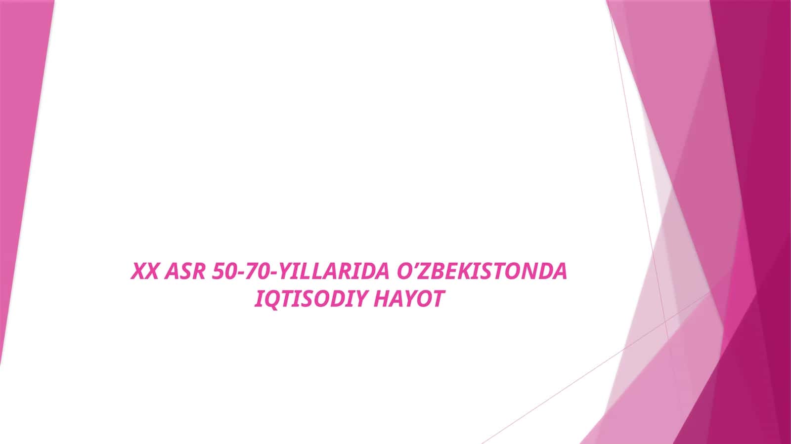 XX ASR 50-70-YILLARIDA O’ZBEKISTONDA IQTISODIY HAYOT