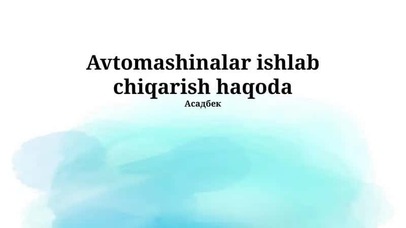 Avtomobil ishlab chiqarish haqoda