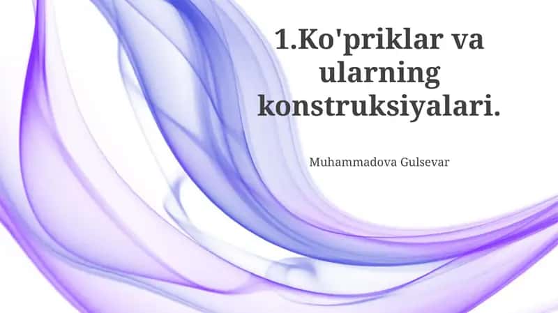 Ko'priklar va ularning konstruksiyalari
