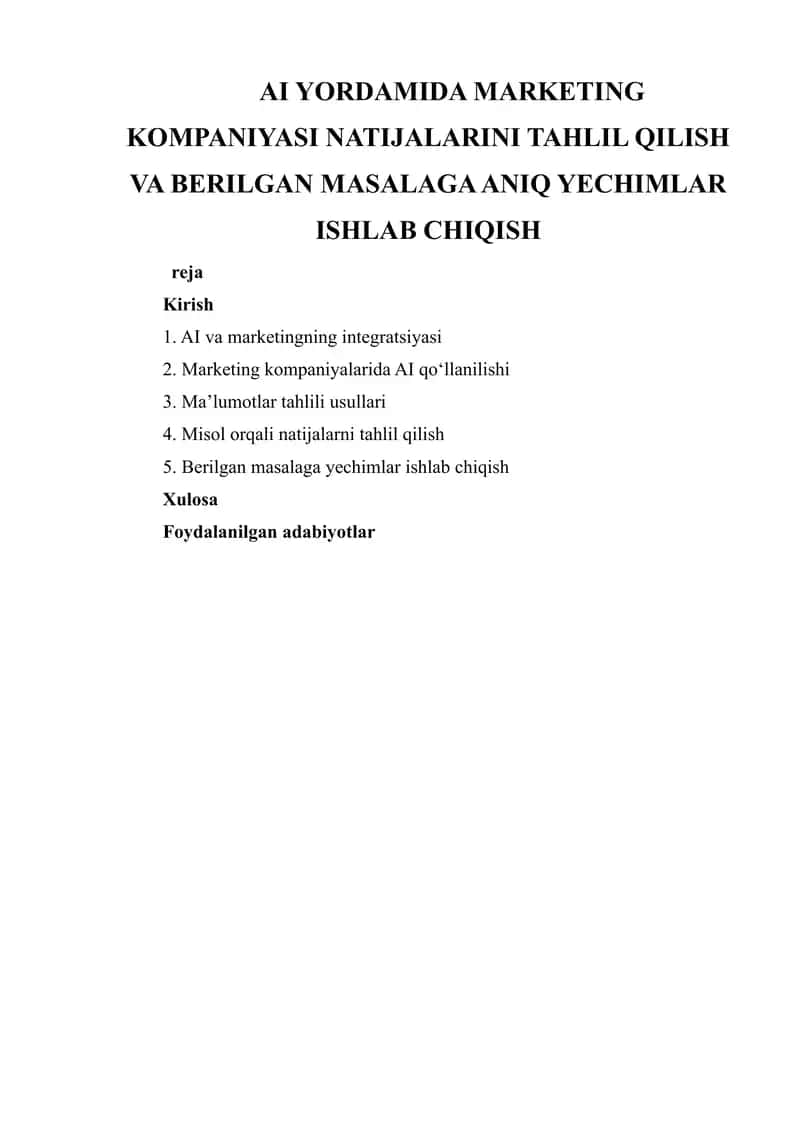 AI yordamida marketing kompaniyasi natijalarini tahlil qilish va berilgan masalaga aniq yechimlar ishlab chiqish