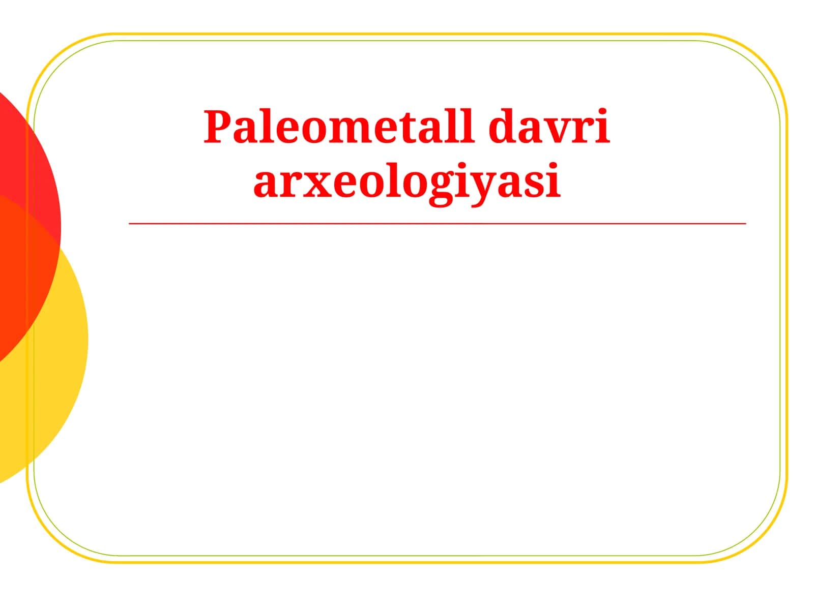 Paleometall davri arxeologiyasi