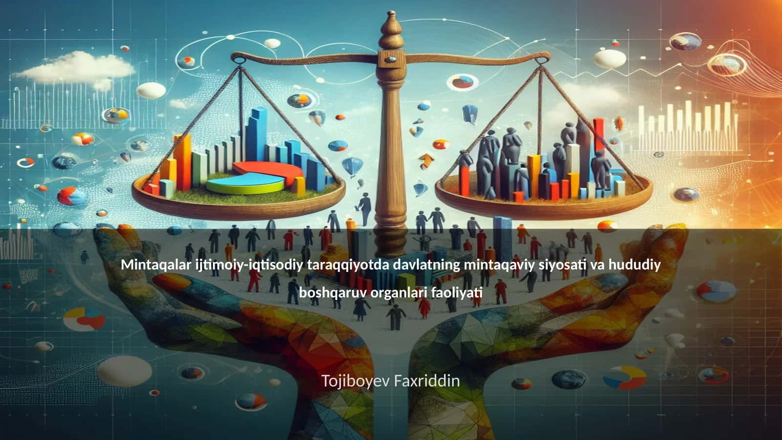 Mintaqalar ijtimoiy-iqtisodiy taraqqiyotda davlatning mintaqaviy siyosati va hududiy boshqaruv organlari faoliyati