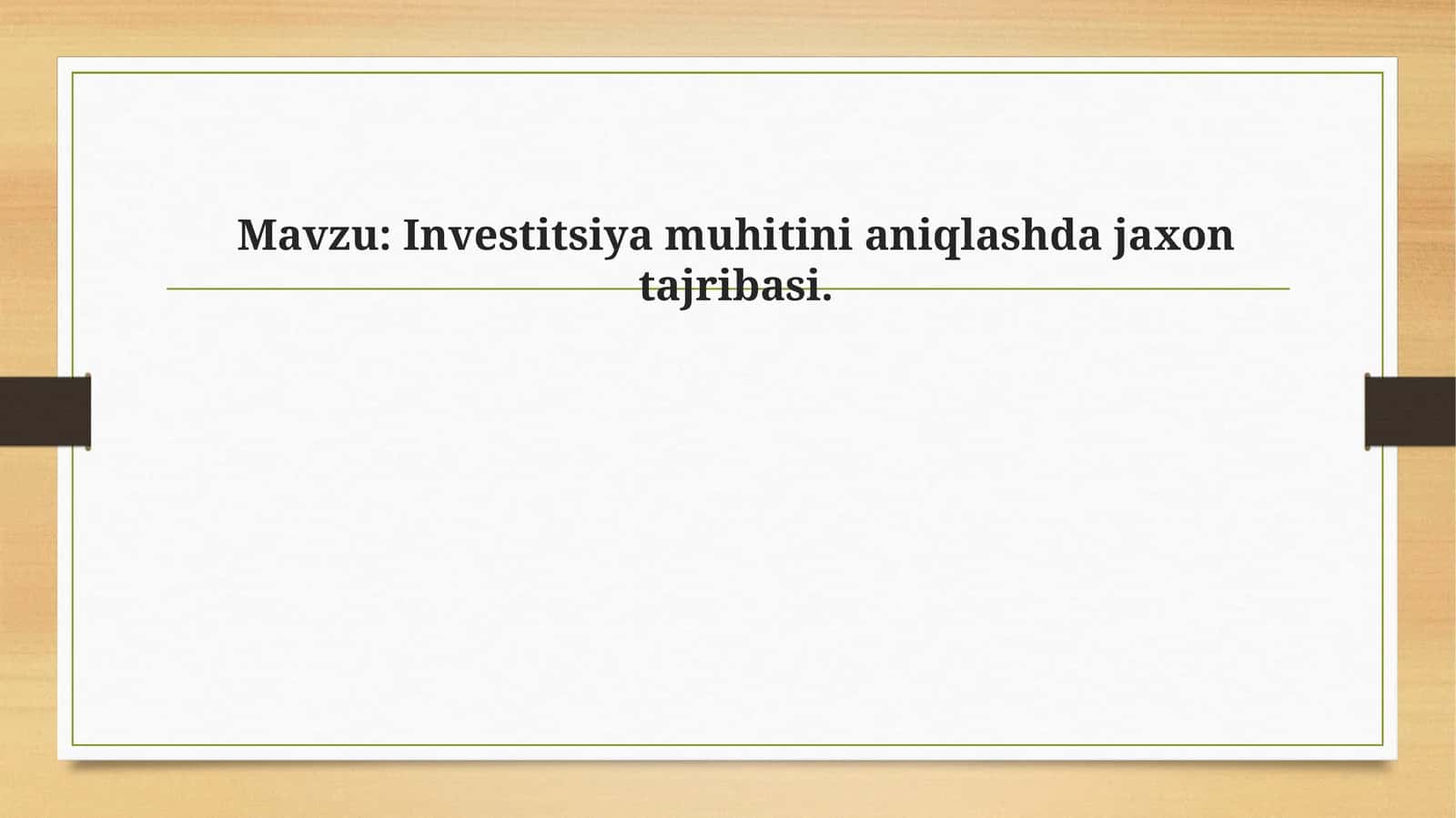 Investitsiya muhitini aniqlashda jaxon tajribasi