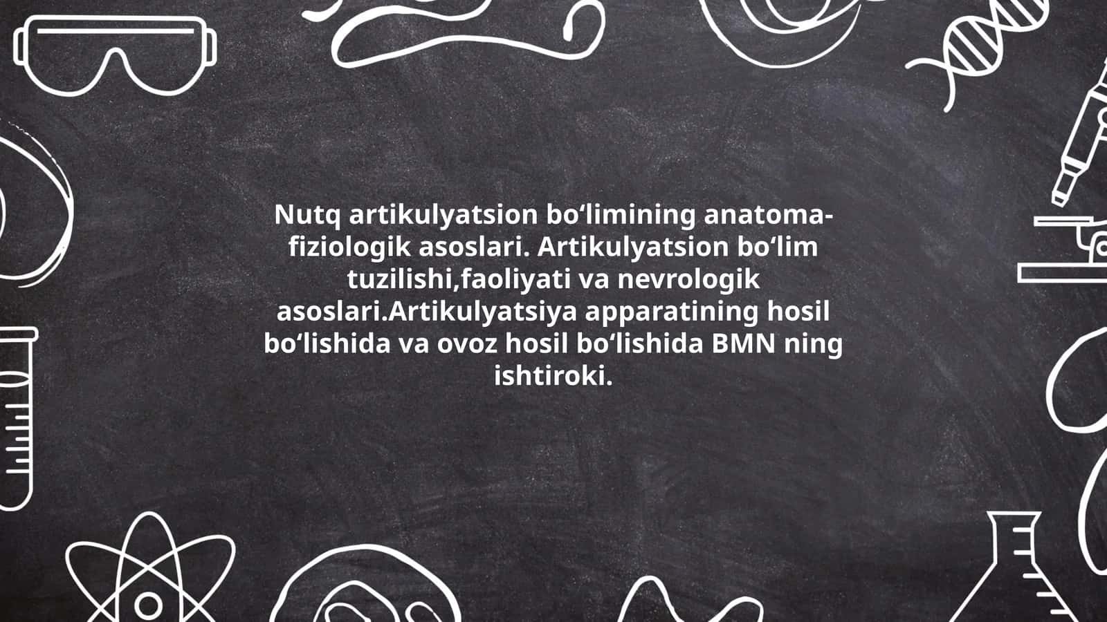 Nutq artikulyatsion boʻlimining anatoma-fiziologik asoslari