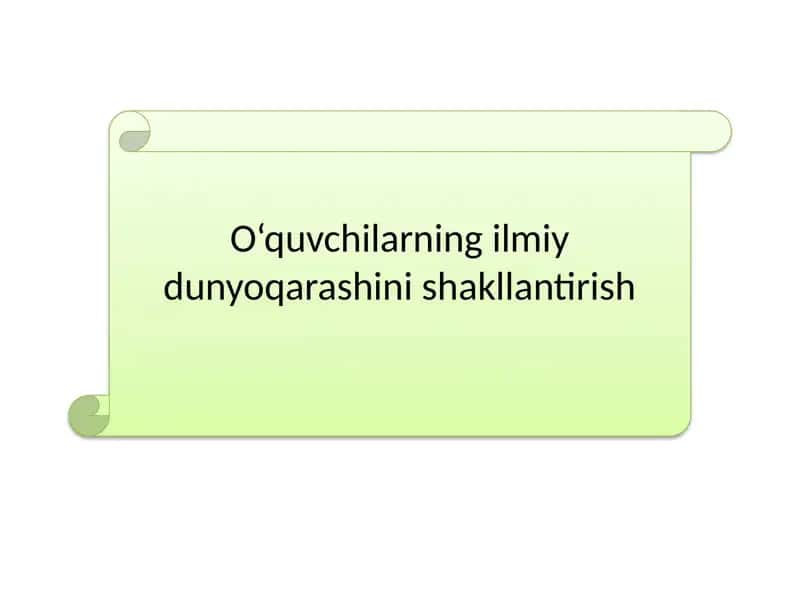 Ilmiy dunyoqarashni shakllantirish