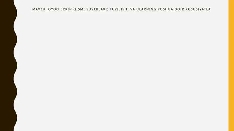 Oyoq erkinqismi suyaklari: tuzilishi va ularning yoshgadoi ruxsusiylatla