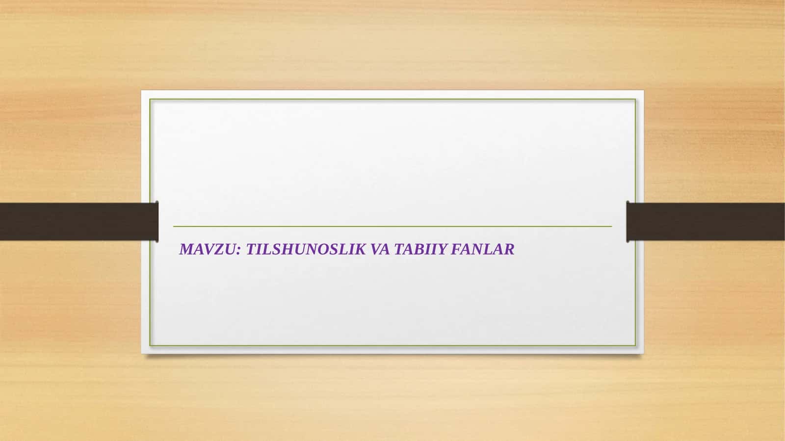TILSHUNOSLIK VA TABIIY FANLAR
