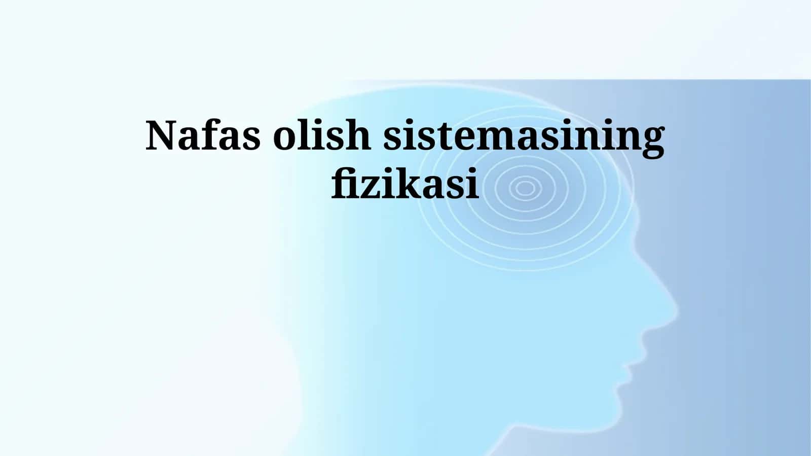 Nafas olish sistemasining fizikasi