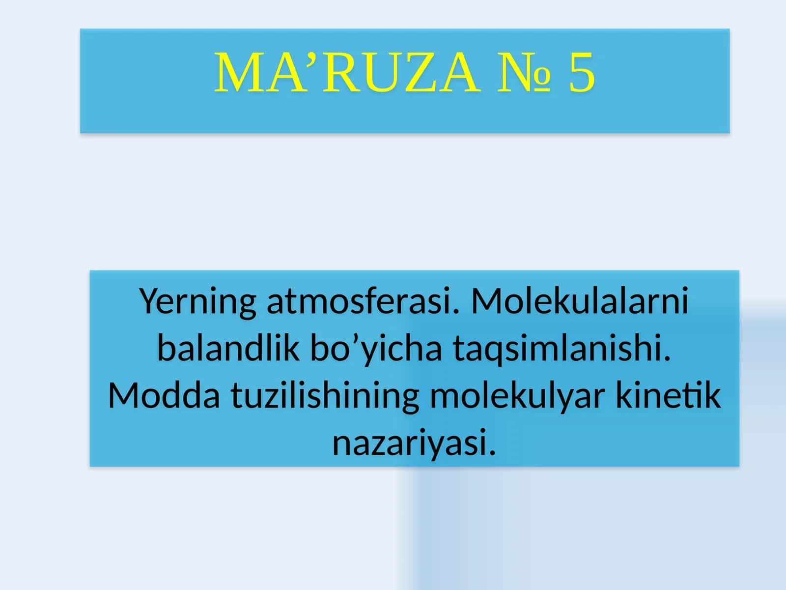 Yerning atmosferasi. Molekulalarni balandlik bo'yicha taqsimlanishi. Modda tuzilishining molekulyar kinetik nazariyasi