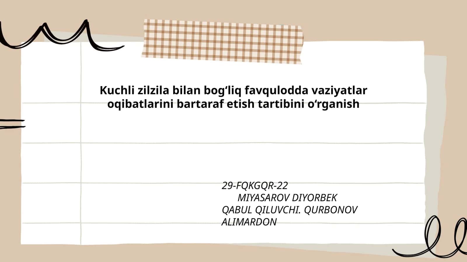 Kuchli zilzila bilan bog‘liq favqulodda vaziyatlar oqibatlarini bartaraf etish tartibini o‘rganish