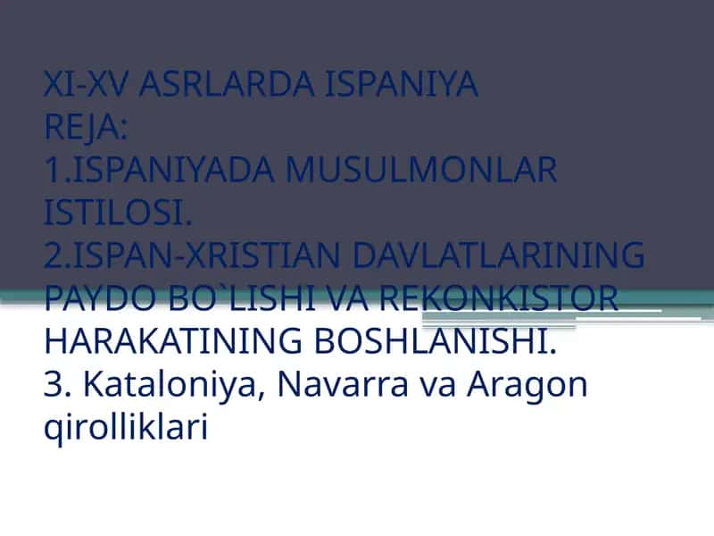 XI-XV ASRLARDA ISPANIYA