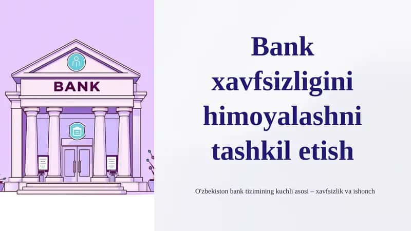 Bank xavfsizligini himoyalashni tashkil etish nomli 11 betlik taqdimot