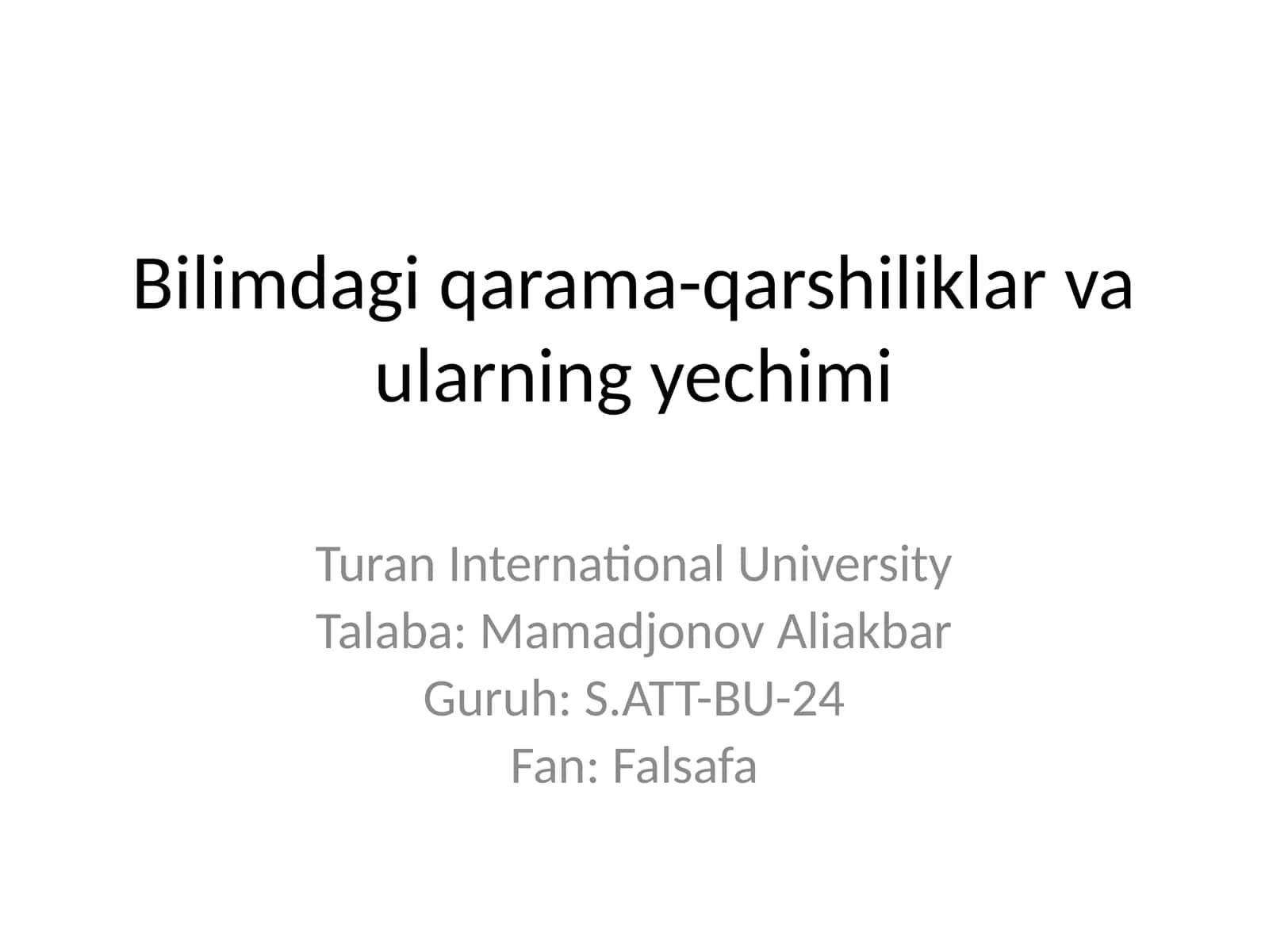 Bilimdagi qarama-qarshiliklar va ularning yechimi