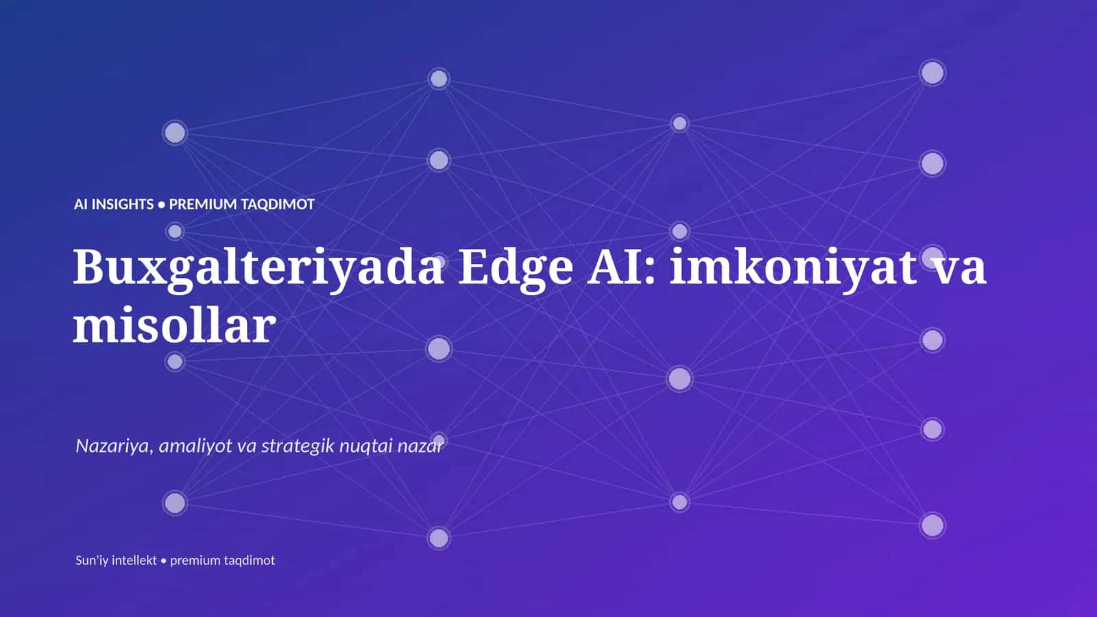 Buxgalteriyada Edge AI: imkoniyat va misollar