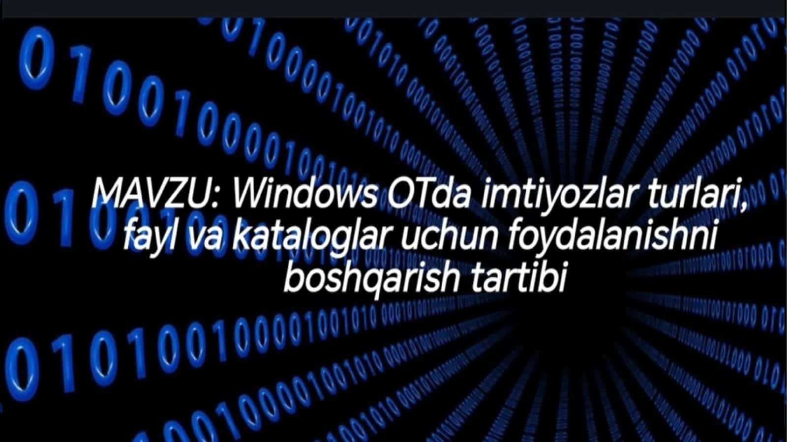 Windows otda imtiyoz turlari va fayl boshqaruvi