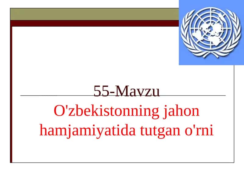 O'zbekistonning jahon hamjamiyatida tutgan o'rni
