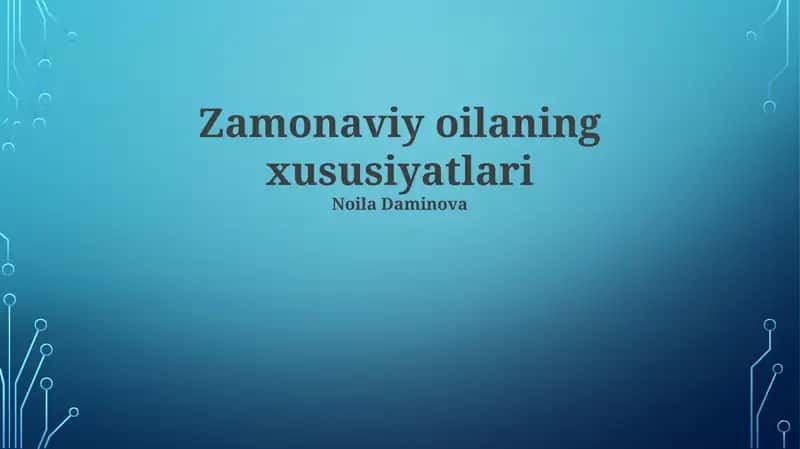 Zamonaviy oilaning xususiyatlari