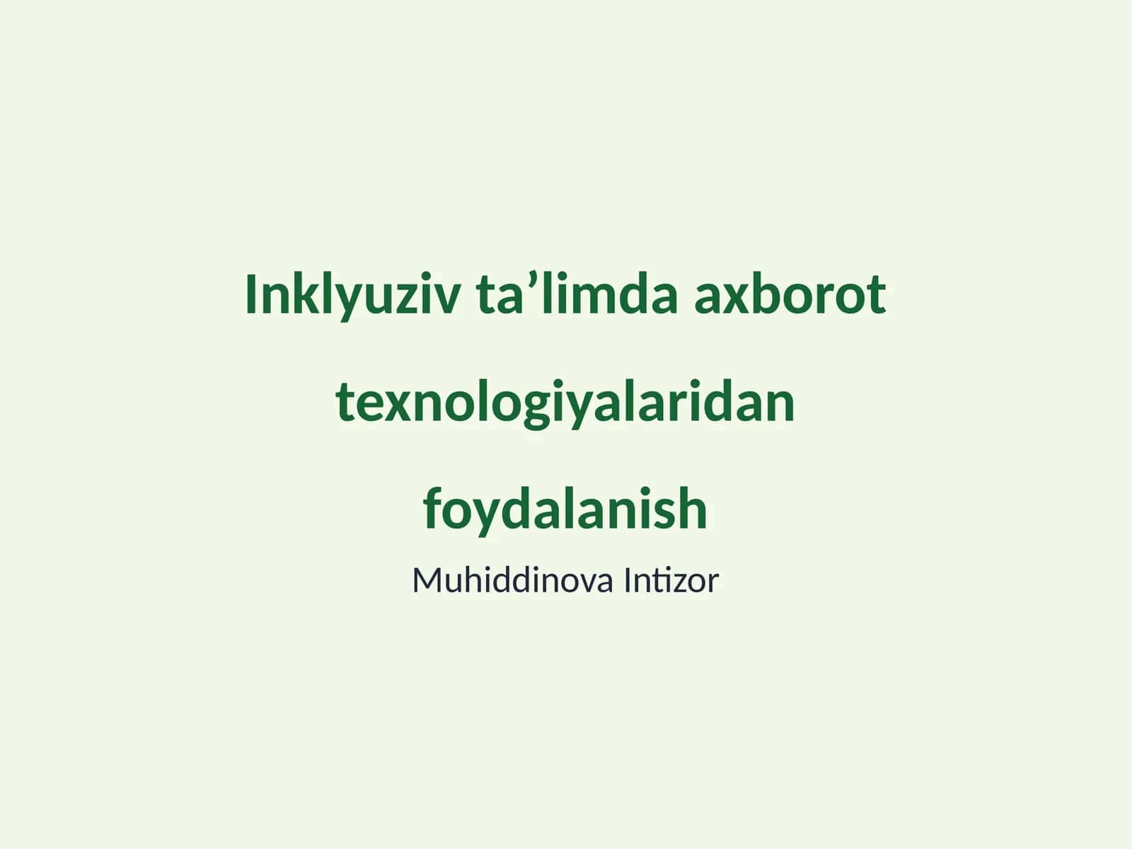 Inklyuziv taʼlimda axborot texnologiyalaridan foydalanish