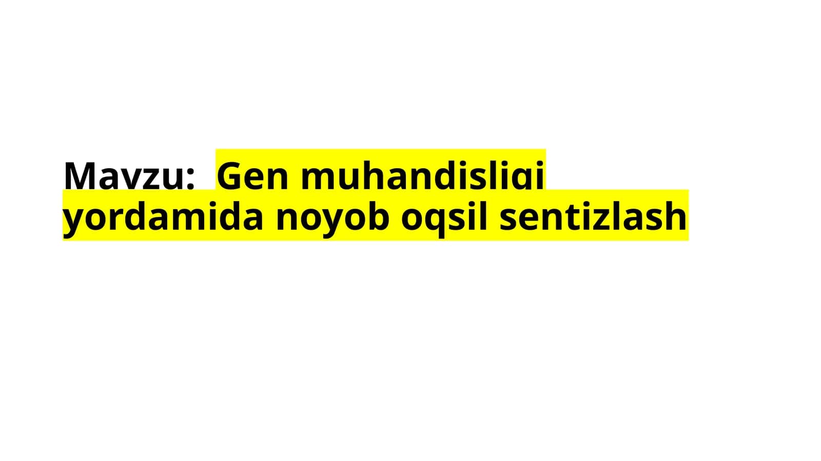 Gen muhandisligi yordamida noyob oqsil sentizlash
