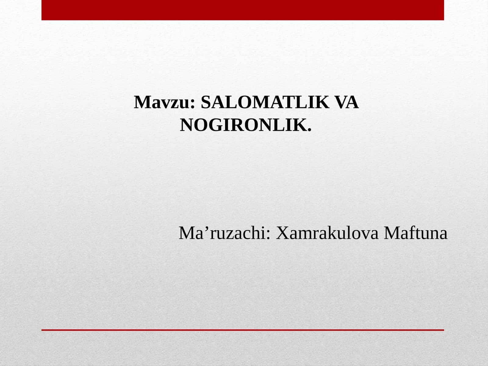 SALOMATLIK VA NOGIRONLIK