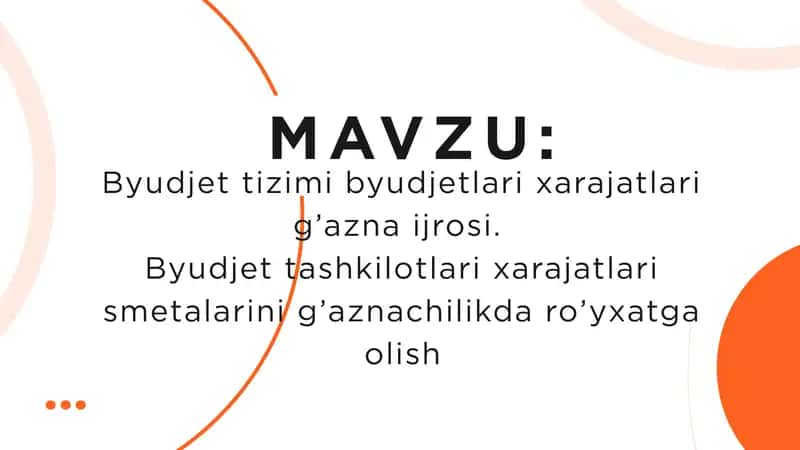 Byudjet tizimi byudjetlari xarajatlari g’azna ijrosi. Byudjet tashkilotlari xarajatlari smetalarini g’aznachilikda ro’yxatga olish
