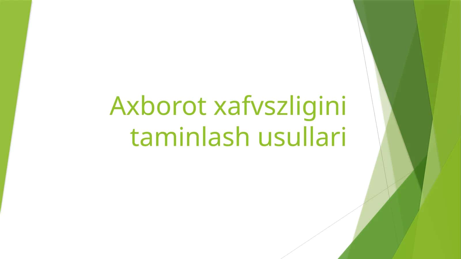 Axborot xafvszligini taminlash usullari