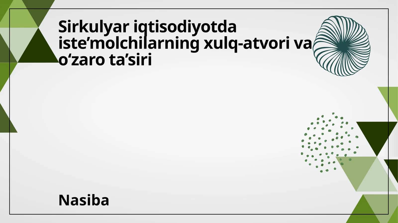 Sirkulyar iqtisodiyotda iste’molchilarning xulq-atvori va o‘zaro ta’siri