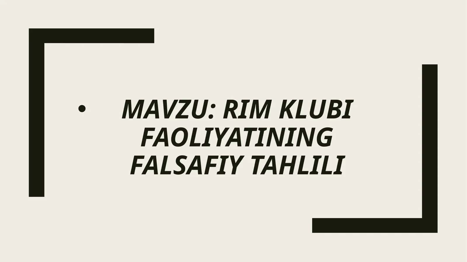 Rimklubi Faoliyatining Falsafiy Tahlili
