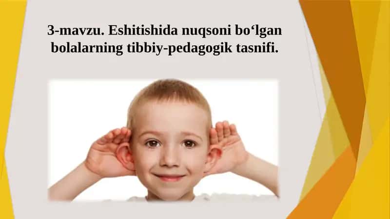 Eshitishida nuqsoni bo‘lgan bolalarning tibbiy-pedagogik tasnifi