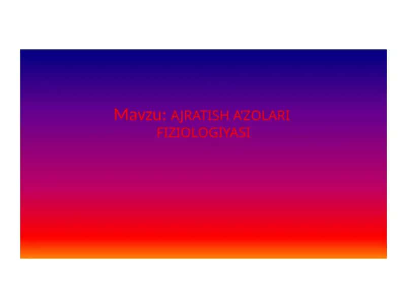 AJRATISH A’ZOLARI FIZIOLOGIYASI