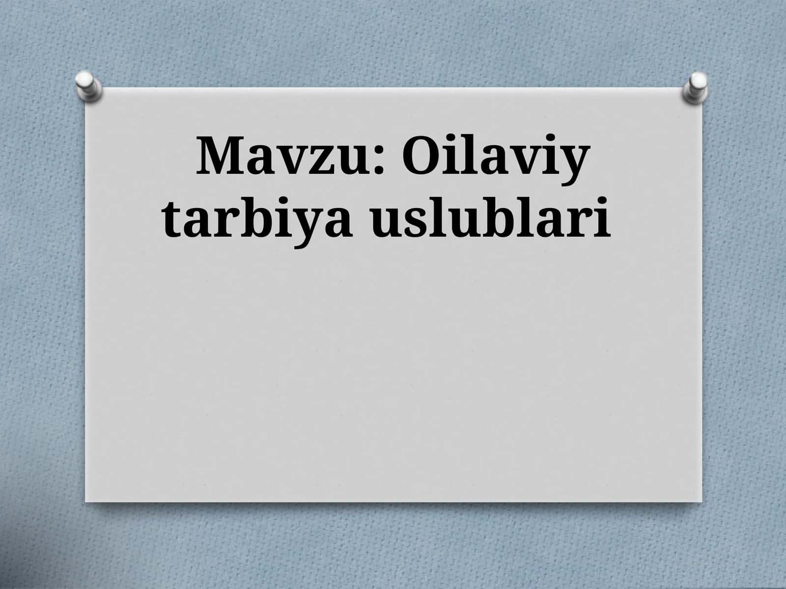 Oilaviy tarbiya uslublari